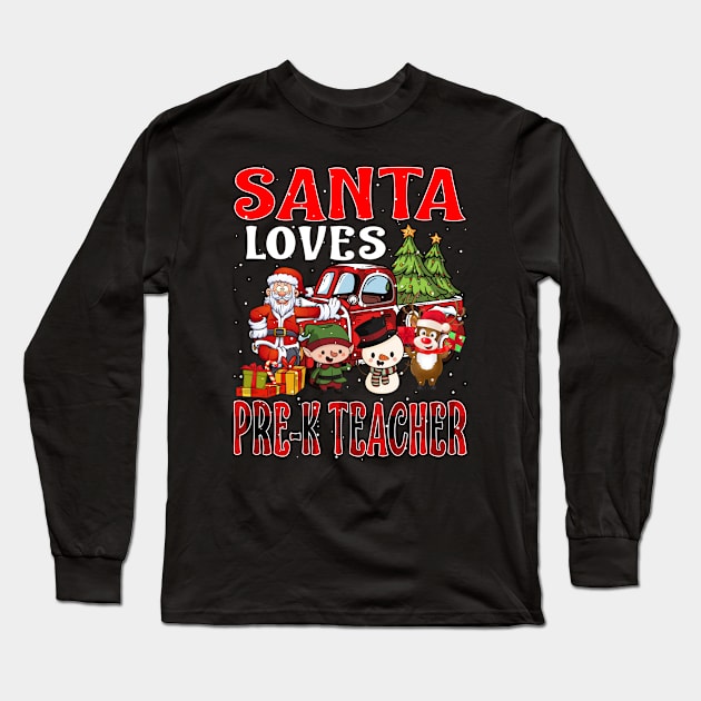 Santa Loves Pre K Teacher Long Sleeve T-Shirt by intelus